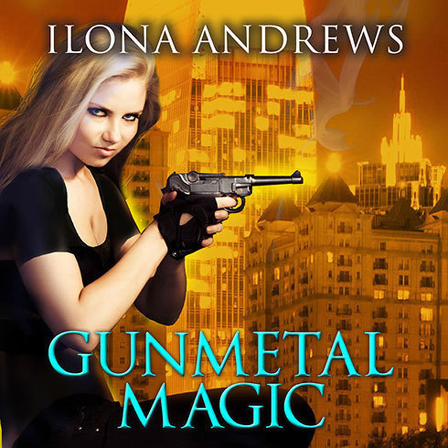 Gunmetal Magic Audiobook, by Ilona Andrews