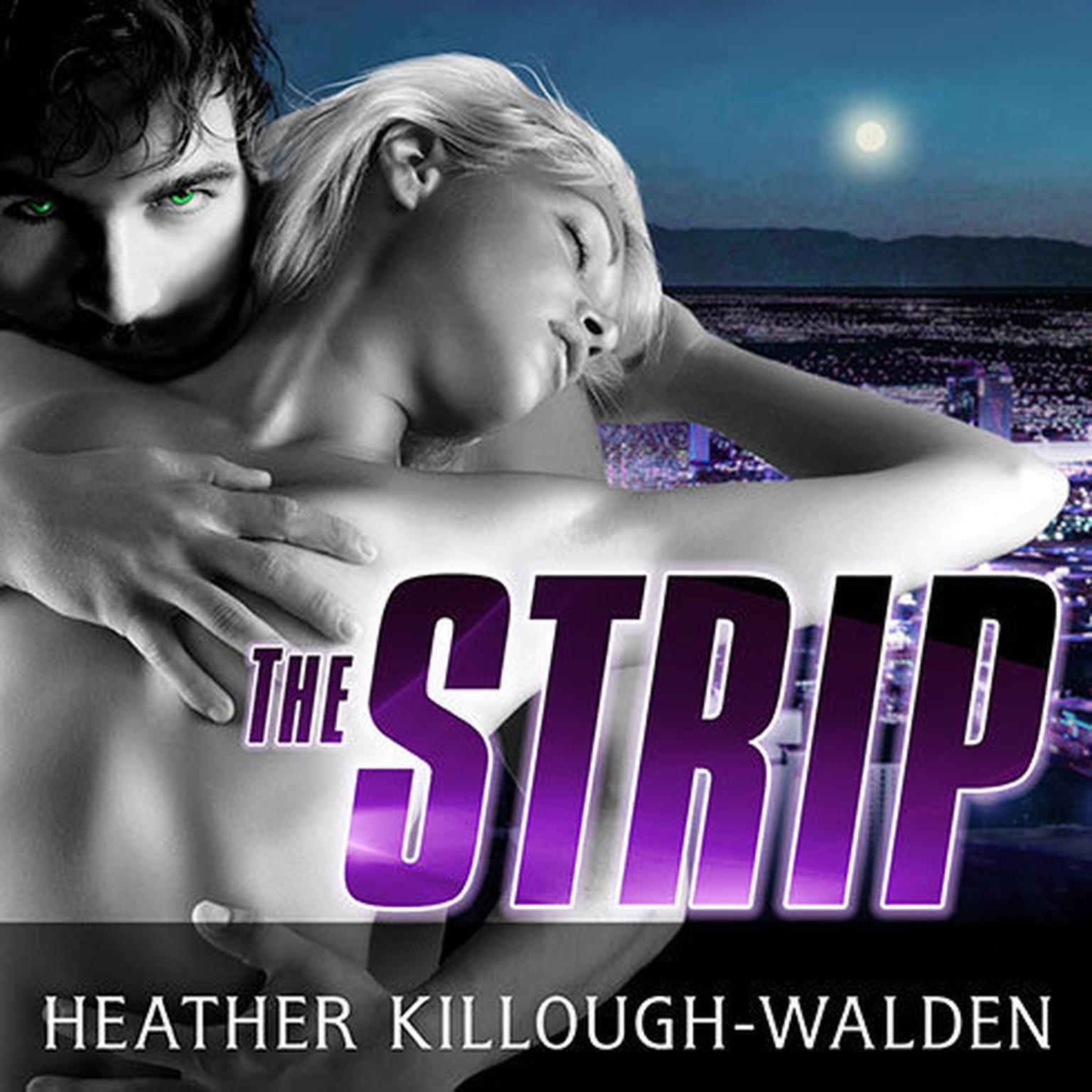 The Strip Audiobook, by Heather Killough-Walden