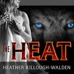 The Heat Audiobook, by Heather Killough-Walden