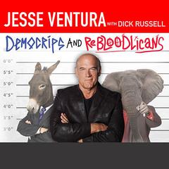 DemoCRIPS and ReBLOODlicans: No More Gangs in Government Audiobook, by Jesse Ventura