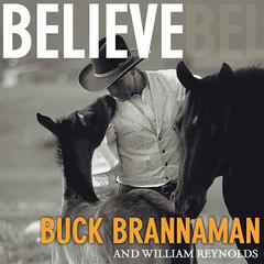Believe: A Horsemans Journey Audiobook, by Buck Brannaman