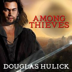 Among Thieves: A Tale of the Kin Audiobook, by Douglas Hulick