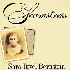 The Seamstress: A Memoir of Survival Audiobook, by Sara Tuvel Bernstein