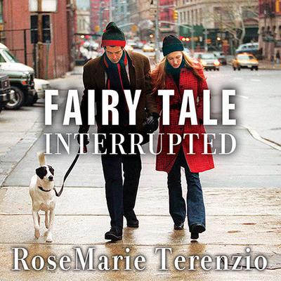 Fairy Tale Interrupted: A Memoir of Life, Love, and Loss Audiobook, by 