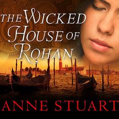 The Wicked House of Rohan Audiobook, by Anne Stuart