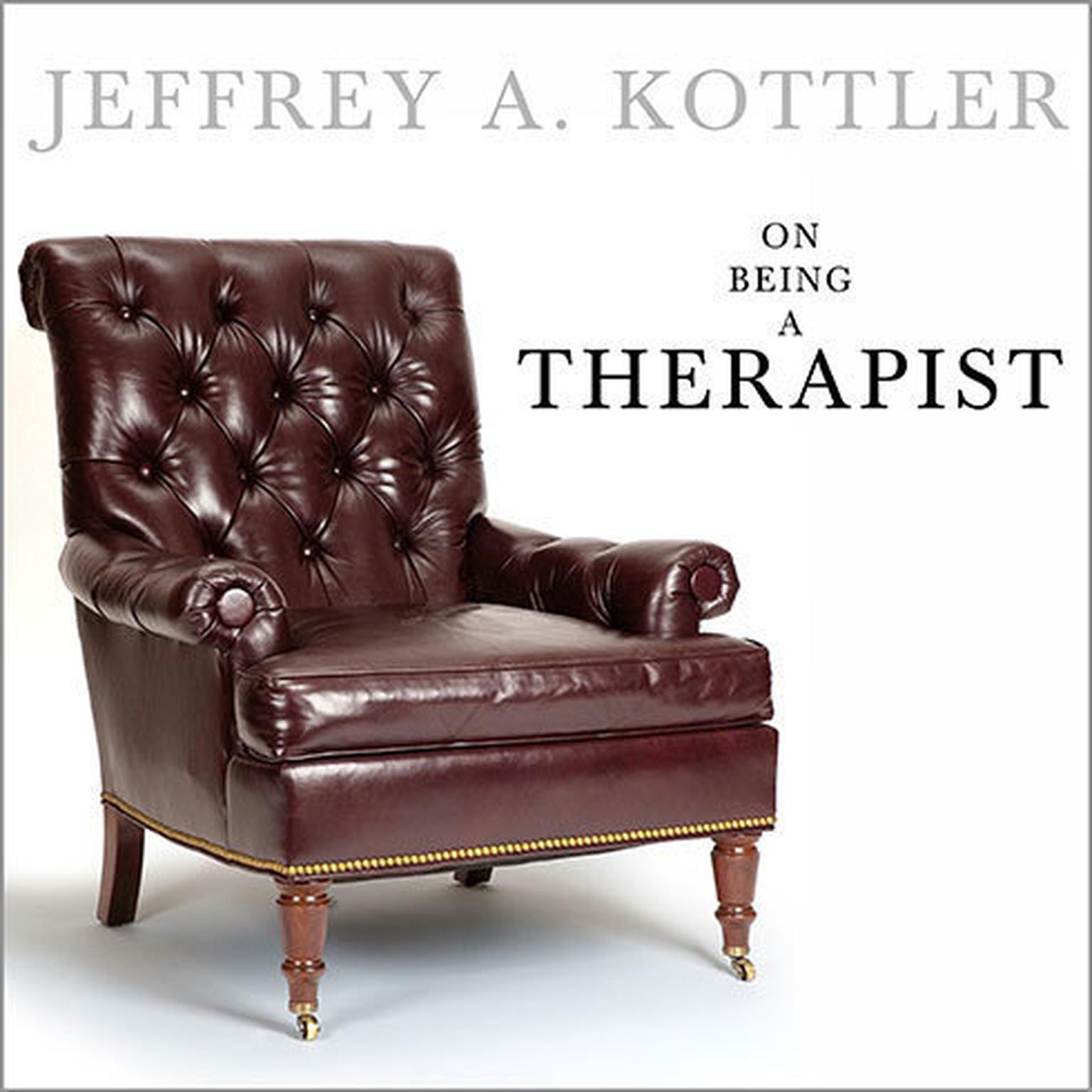 On Being A Therapist Audiobook, by Jeffrey A. Kottler