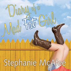 Diary of a Mad Fat Girl Audiobook, by Stephanie McAfee