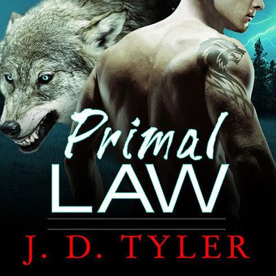 Primal Law: An Alpha Pack Novel Audiobook, by J. D. Tyler