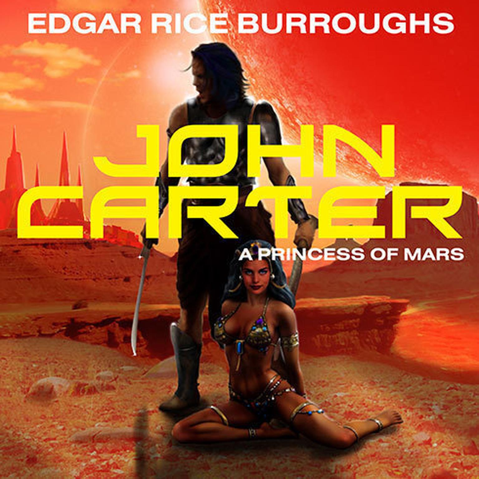 John Carter in A Princess of Mars Audiobook, by Edgar Rice Burroughs