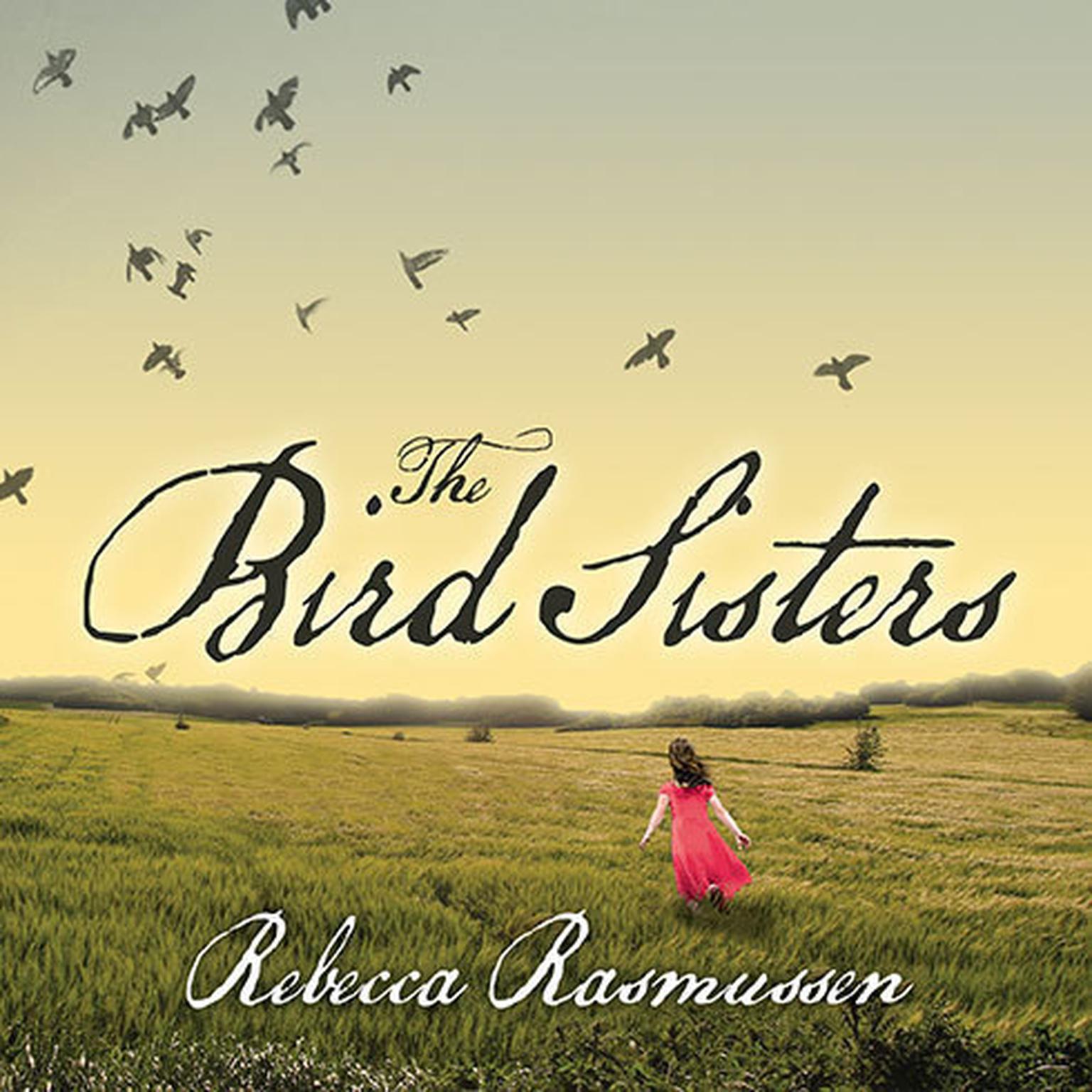 The Bird Sisters Audiobook, by Rebecca Rasmussen