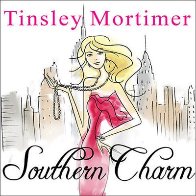 Southern Charm: A Novel Audiobook, by Tinsley Mortimer