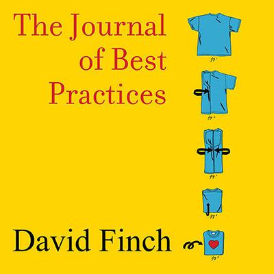The Journal of Best Practices: A Memoir of Marriage, Asperger Syndrome, and One Man's Quest to Be a Better Husband Audiobook, by David Finch
