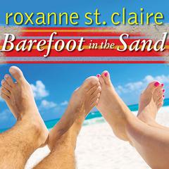 Barefoot in the Sand Audiobook, by Roxanne St. Claire