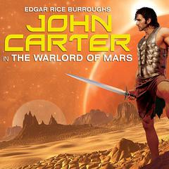 John Carter in The Warlord of Mars Audiobook, by Edgar Rice Burroughs