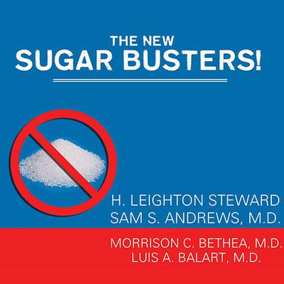The New Sugar Busters!: Cut Sugar to Trim Fat Audiobook, by H. Leighton Steward