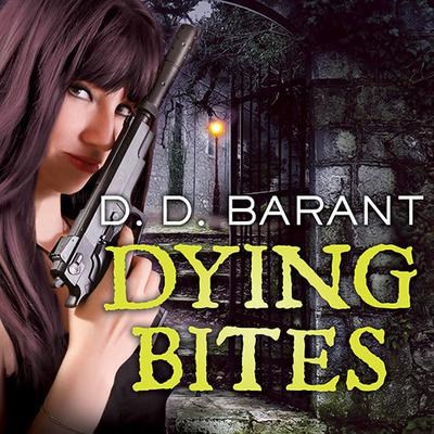 Dying Bites: Book One of the Bloodhound Files Audiobook, by D. D. Barant