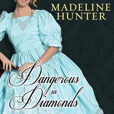 Dangerous in Diamonds Audiobook, by Madeline Hunter