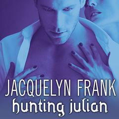 Hunting Julian Audiobook, by Jacquelyn Frank