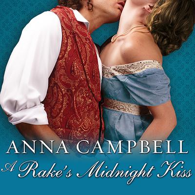 A Rakes Midnight Kiss Audiobook, by Anna Campbell