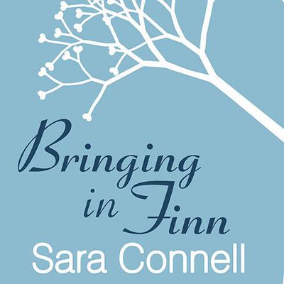 Bringing in Finn: An Extraordinary Surrogacy Story Audiobook, by Sara Connell