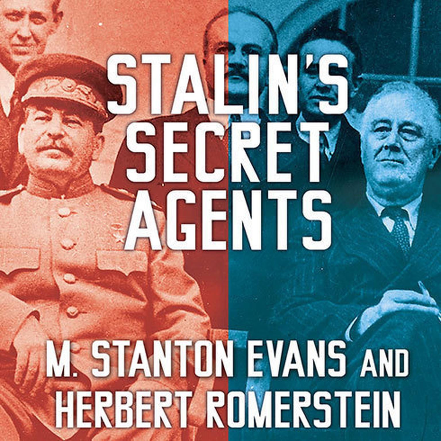 Stalins Secret Agents: The Subversion of Roosevelts Government Audiobook, by M. Stanton Evans