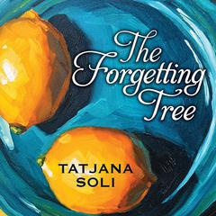 The Forgetting Tree Audiobook, by Tatjana Soli