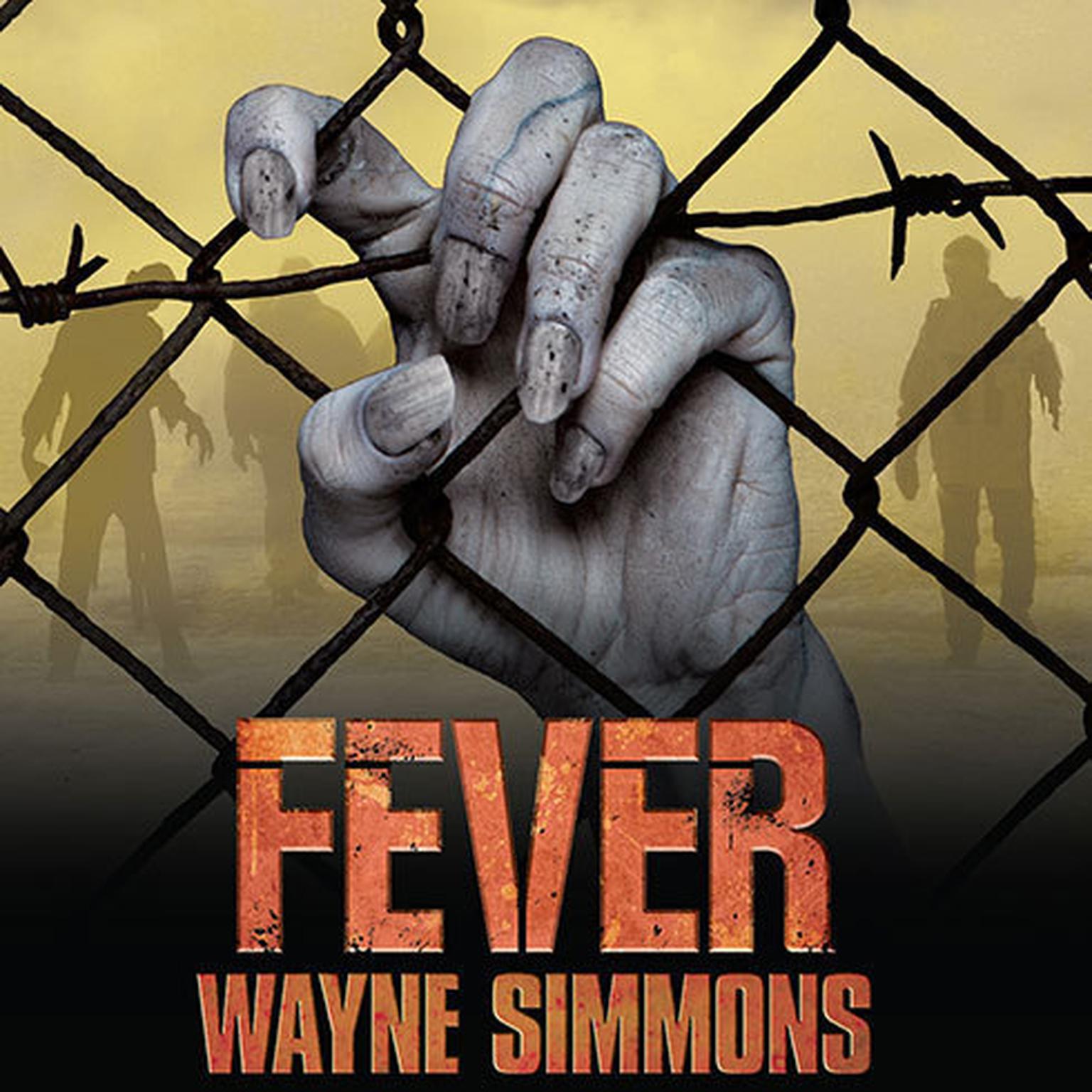 Fever Audiobook, by Wayne Simmons