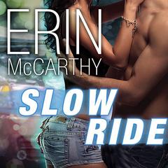 Slow Ride Audiobook, by Erin McCarthy