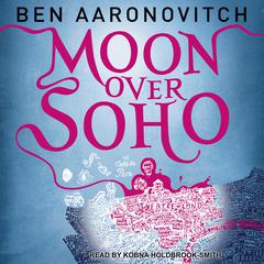 Moon Over Soho Audiobook, by Ben Aaronovitch