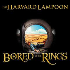Bored of the Rings: A Parody Audiobook, by 