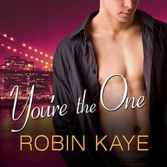 Youre the One: Bad Boys of Red Hook Audiobook, by Robin Kaye