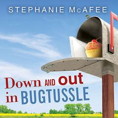 Down and Out in Bugtussle: The Mad Fat Road to Happiness Audiobook, by Stephanie McAfee