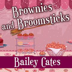 Brownies and Broomsticks Audiobook, by Bailey Cates