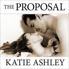The Proposal Audiobook, by Katie Ashley