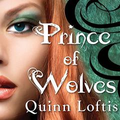 Prince of Wolves Audiobook, by Quinn Loftis