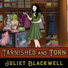 Tarnished and Torn Audiobook, by Juliet Blackwell