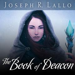 The Book of Deacon Audiobook, by Joseph R. Lallo