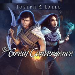 The Great Convergence Audiobook, by Joseph R. Lallo