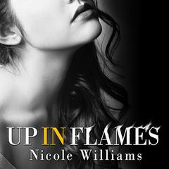 Up in Flames Audiobook, by Nicole Williams