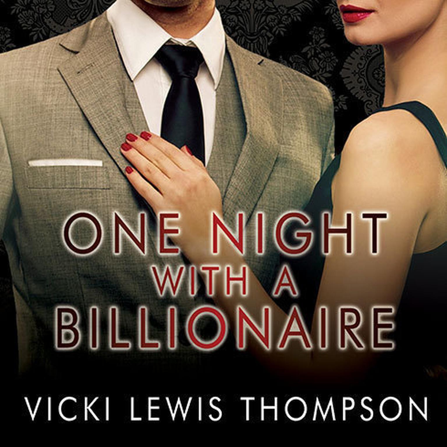 One Night with a Billionaire: A Perfect Man Novella Audiobook, by Vicki Lewis Thompson
