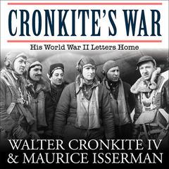 Cronkite's War: His World War II Letters Home Audiobook, by Walter Cronkite IV