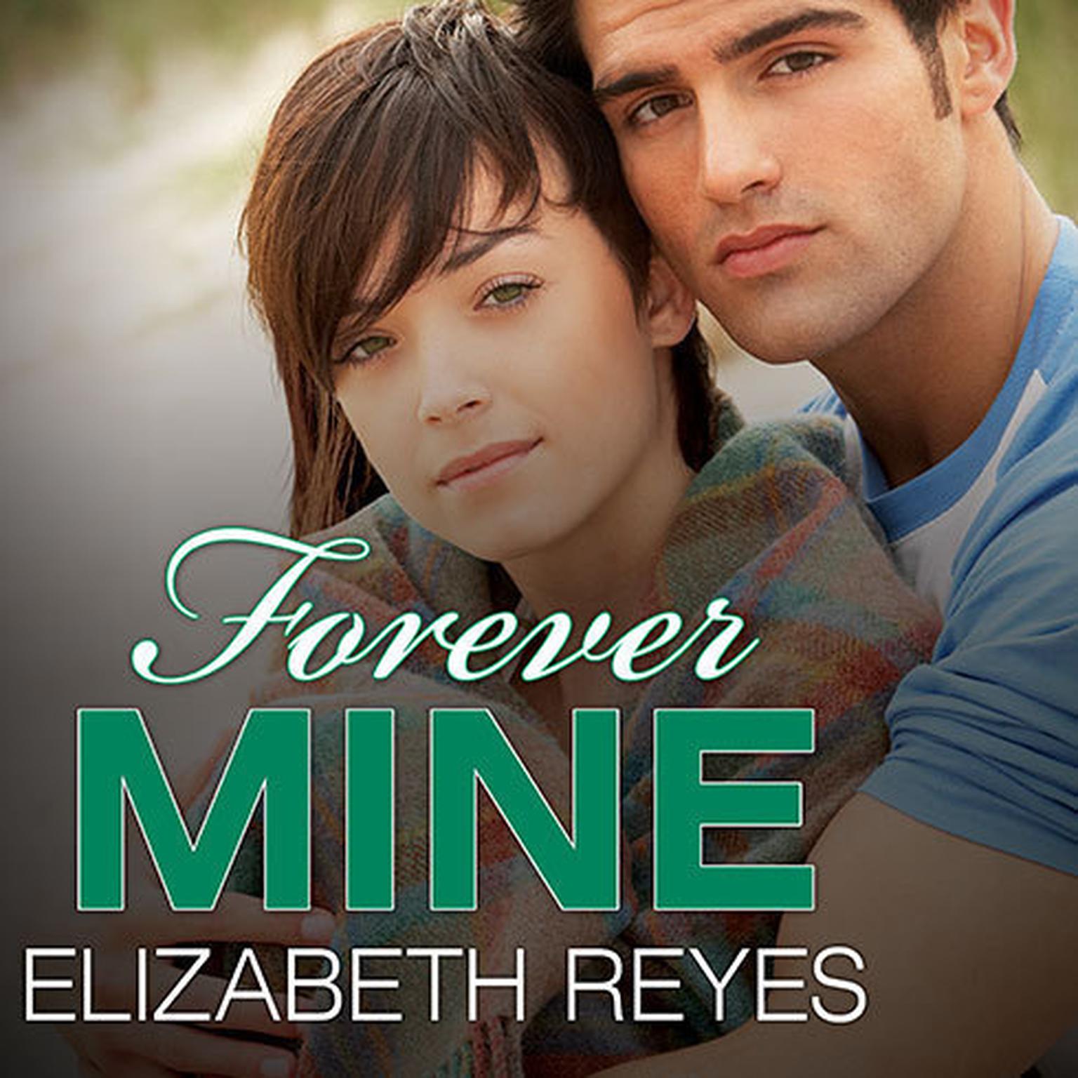 Forever Mine Audiobook, by Elizabeth Reyes