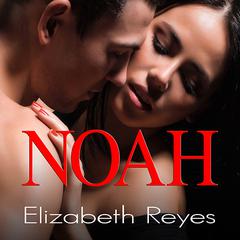 Noah Audiobook, by Elizabeth Reyes