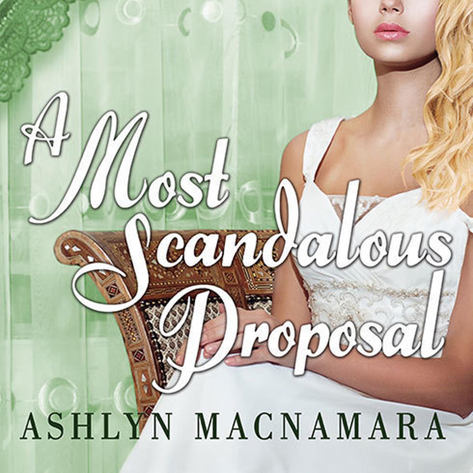 A Most Scandalous Proposal Audiobook, by Ashlyn Macnamara