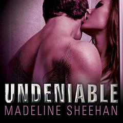 Undeniable Audiobook, by Madeline Sheehan