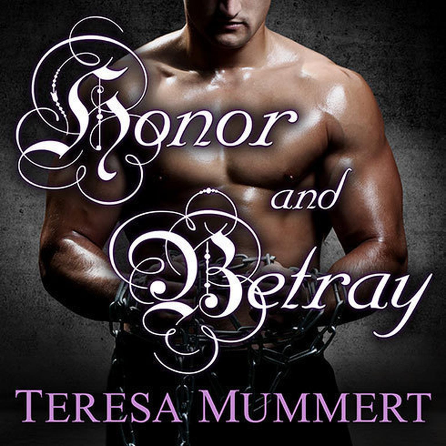 Honor and Betray Audiobook, by Teresa Mummert