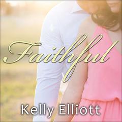 Faithful Audiobook, by Kelly Elliott