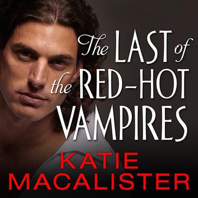 The Last of the Red-Hot Vampires Audiobook, by Katie MacAlister