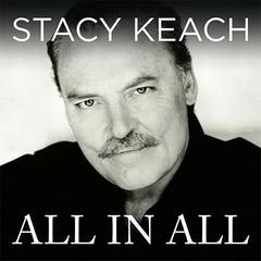 All in All: An Actor's Life On and Off the Stage Audiobook, by Stacy Keach