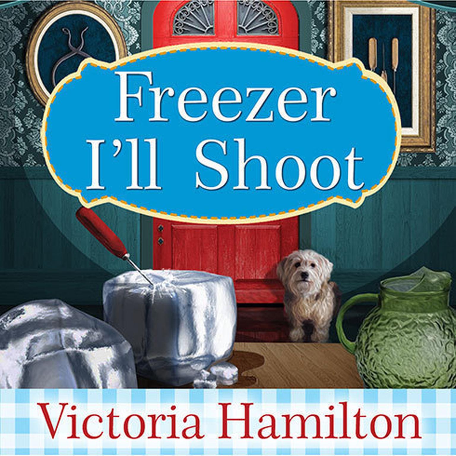 Freezer Ill Shoot Audiobook, by Donna Lea Simpson